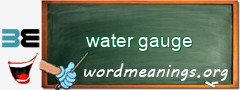WordMeaning blackboard for water gauge